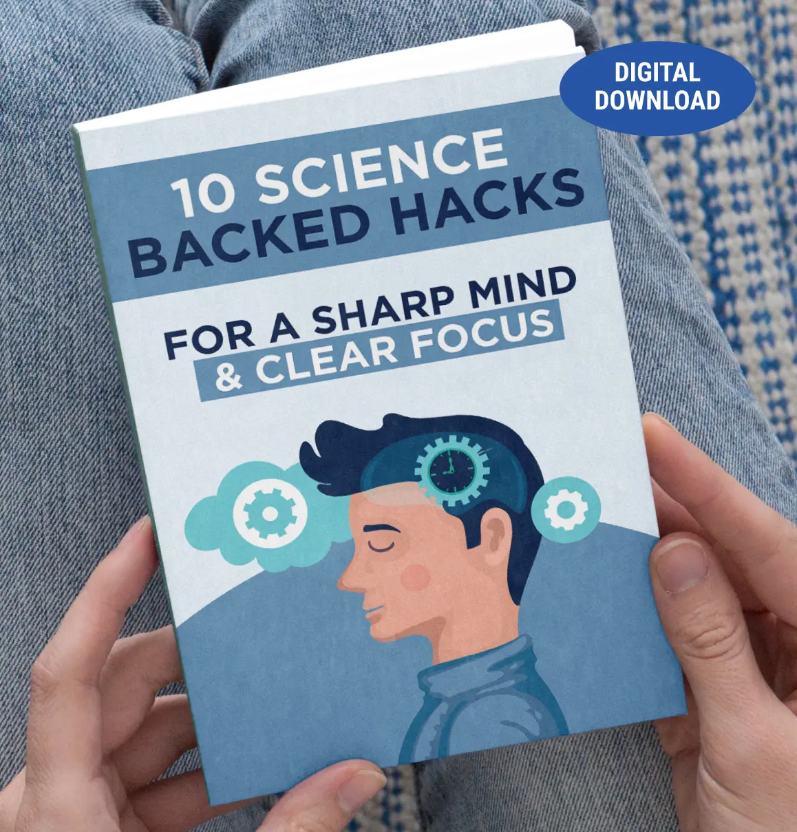 10 Science-Backed Hacks For A Sharp Mind & Clear Focus eBook
